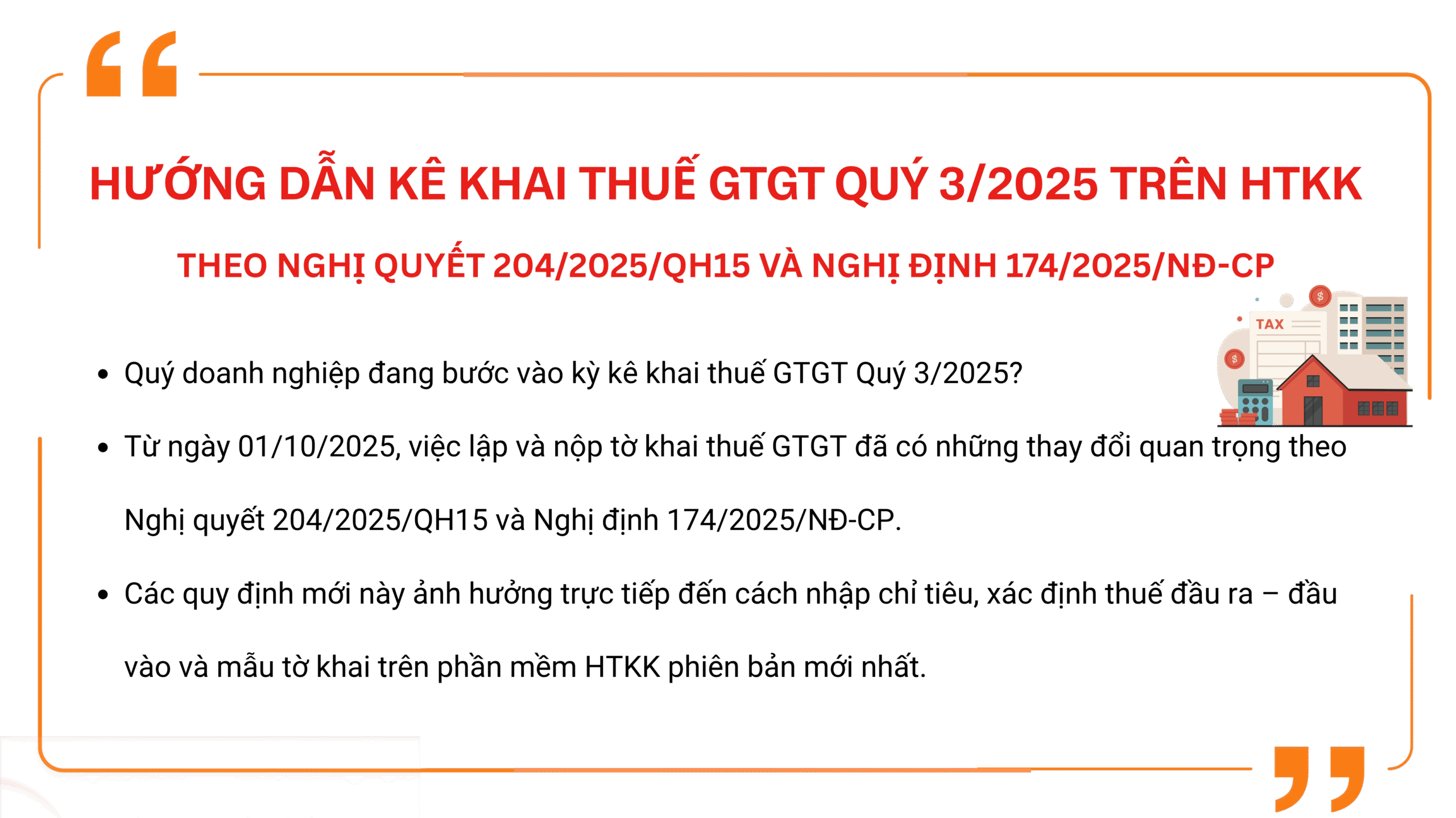 HƯỚNG DẪN KÊ KHAI THUẾ GTGT QUÝ 3/2025 TRÊN HTKK NGHỊ QUYẾT 204/2025/QH15 VÀ NGHỊ ĐỊNH 174/2025/NĐ-CP 