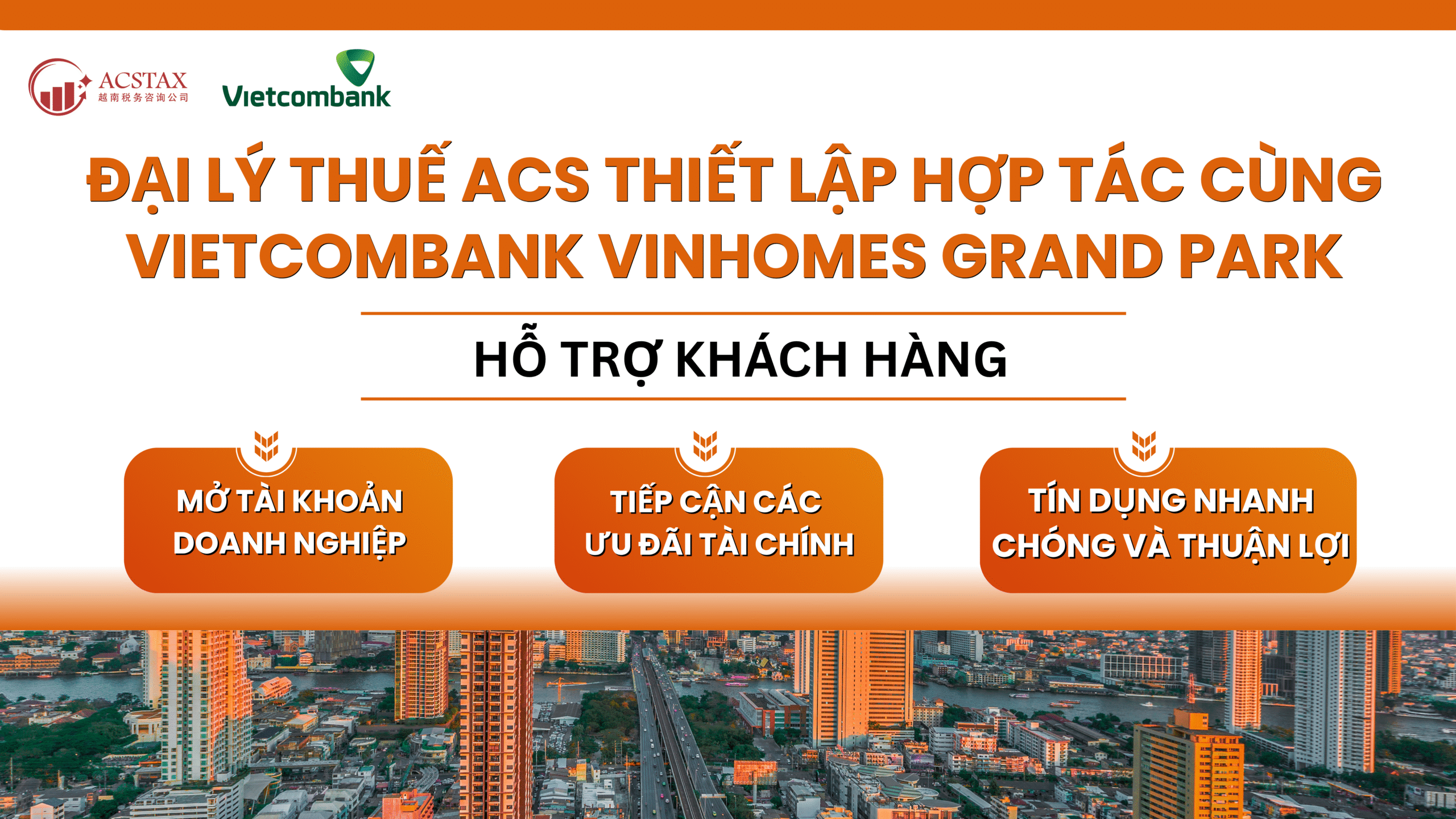 ĐẠI LÝ THUẾ ACS KÝ KẾT HỢP TÁC CHIẾN LƯỢC CÙNG VIETCOMBANK VINHOMES GRAND PARK 2025