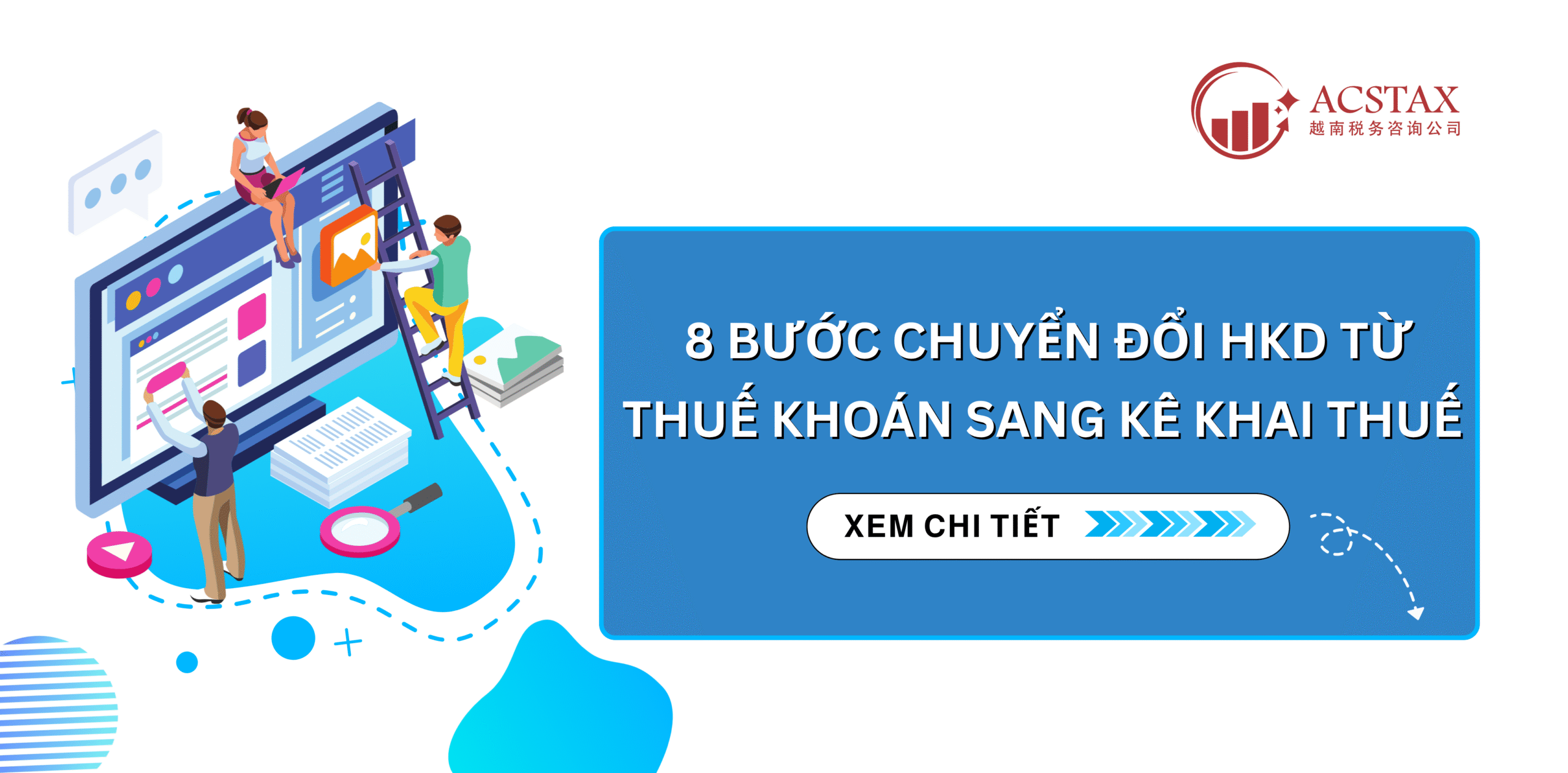 HƯỚNG DẪN CHI TIẾT – 8 BƯỚC CHUYỂN ĐỔI HỘ KINH DOANH TỪ THUẾ KHOÁN SANG KÊ KHAI THUẾ 