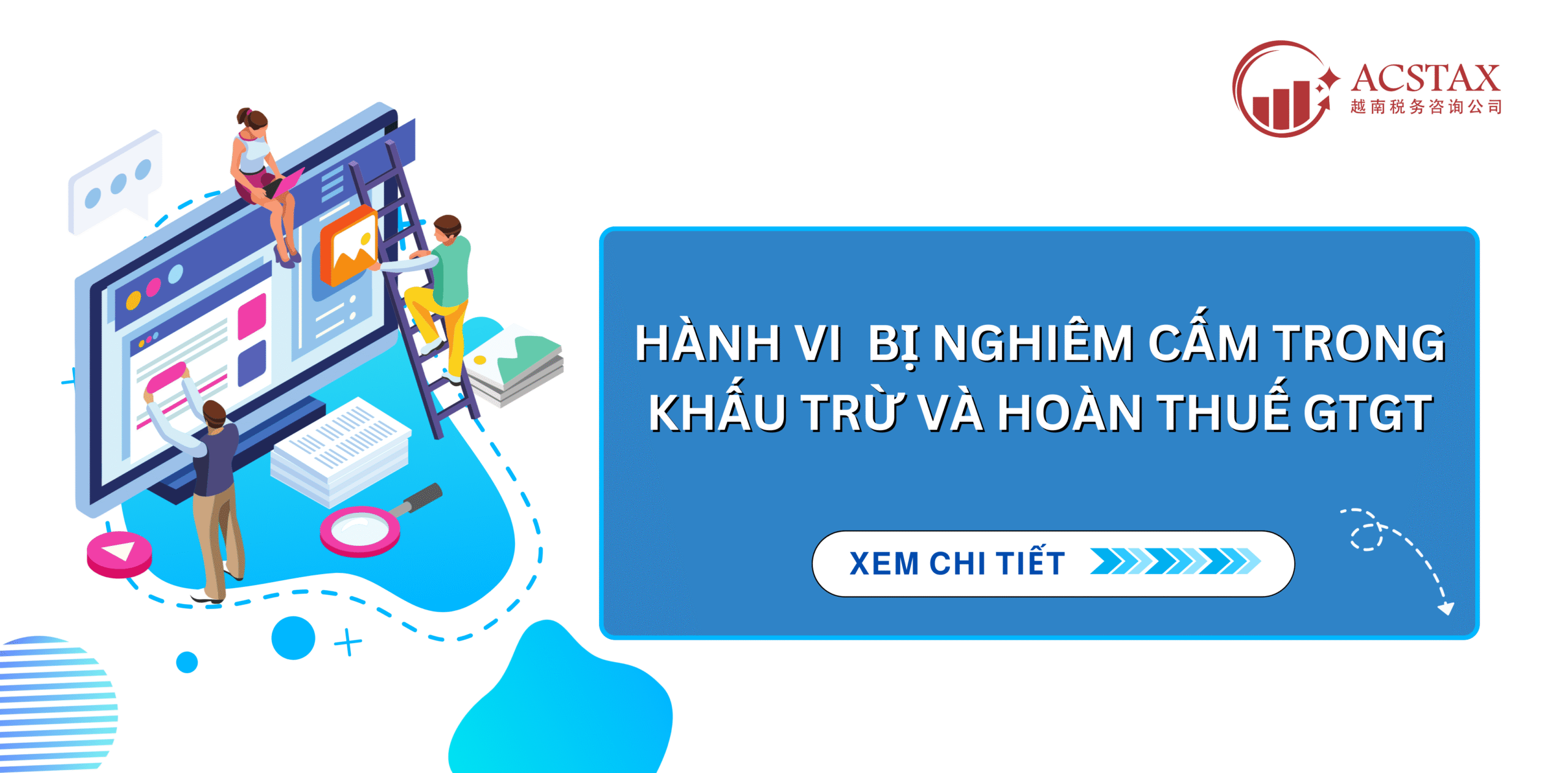 HOÀN THUẾ GTGT: CƠ SỞ KINH DOANH CẦN TỐI THIỂU BAO NHIÊU THUẾ ĐẦU VÀO SAU BÙ TRỪ? CÁC HÀNH VỊ BỊ NGHIÊM CẤM THEO NGHỊ ĐỊNH 181/2025/NĐ-CP
