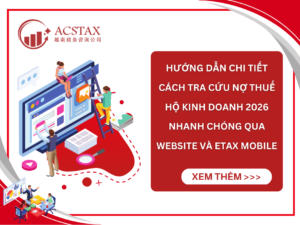 HƯỚNG DẪN CHI TIẾT CÁCH TRA CỨU NỢ THUẾ HỘ KINH DOANH 2026 NHANH CHÓNG QUA WEBSITE VÀ ETAX MOBILE